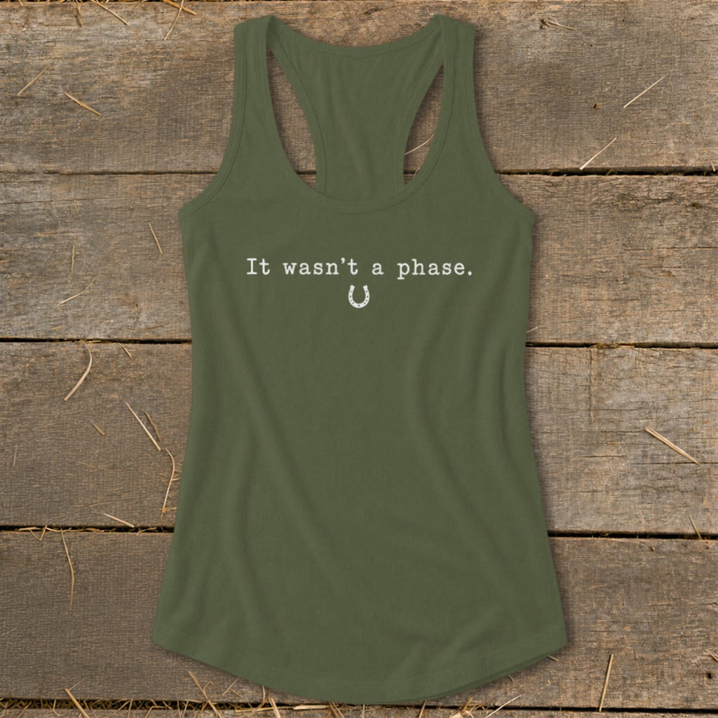 It Wasn't a Phase Horseshoe Racerback Tank