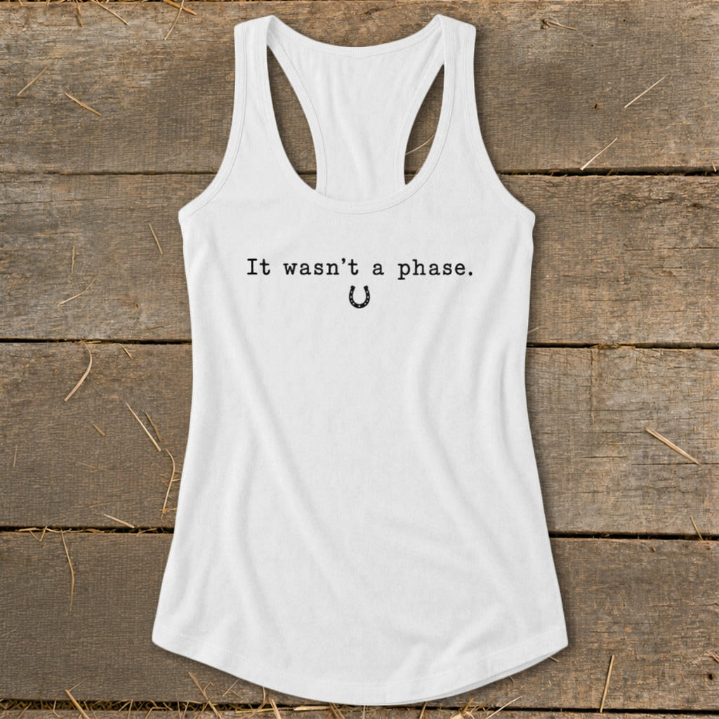 It Wasn't a Phase Horseshoe Racerback Tank