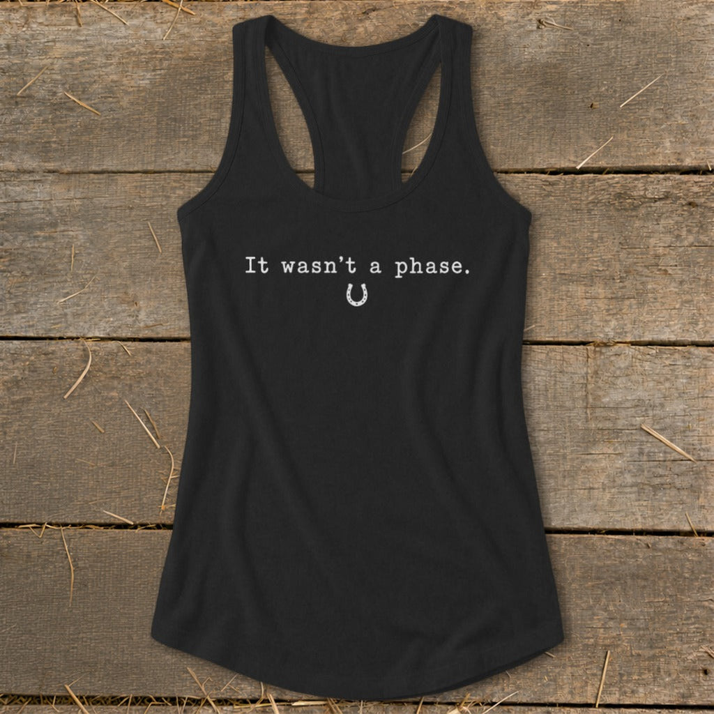 It Wasn't a Phase Horseshoe Racerback Tank