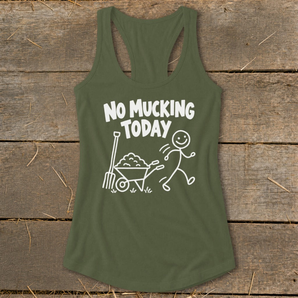 No Mucking Today Racerback Tank