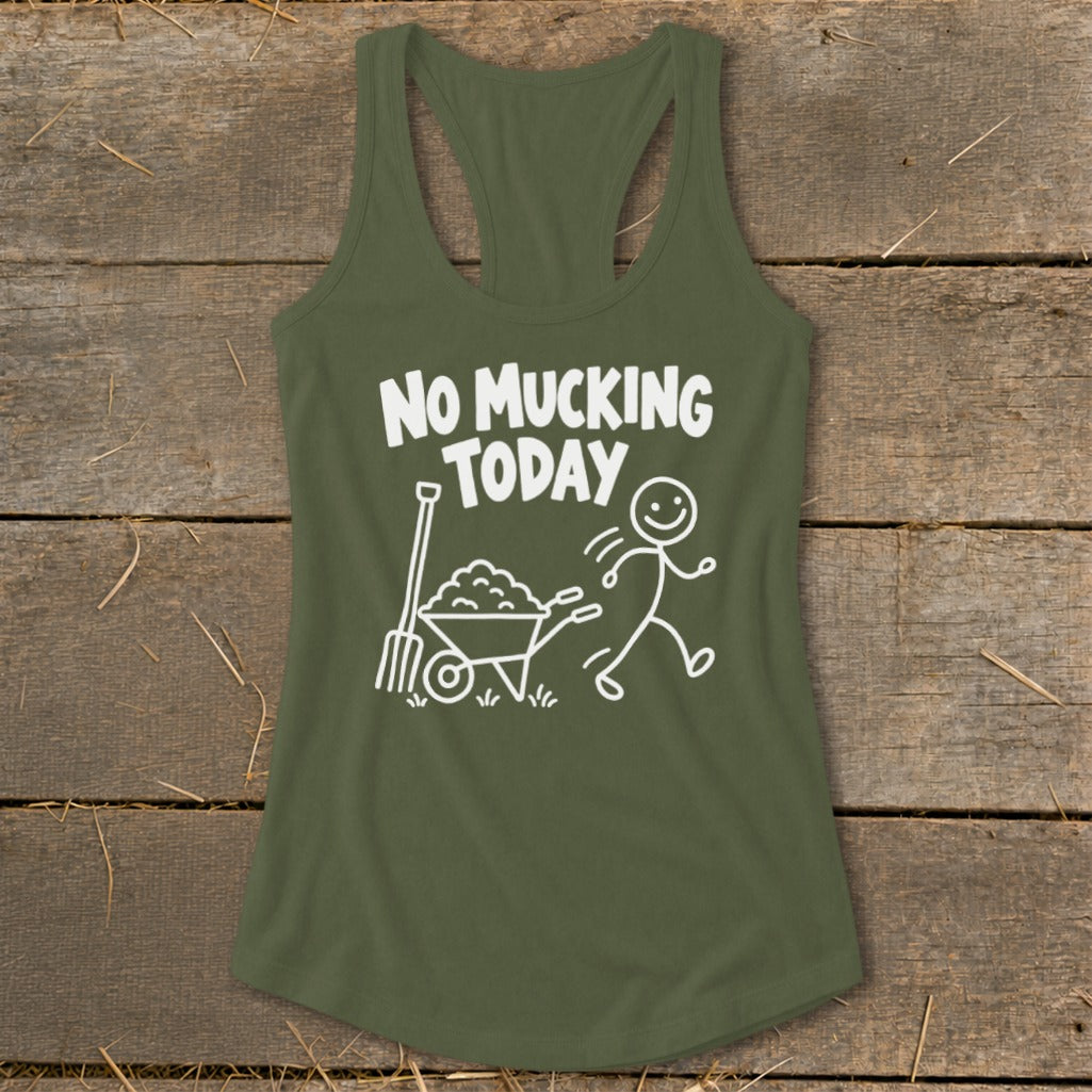 No Mucking Today Racerback Tank