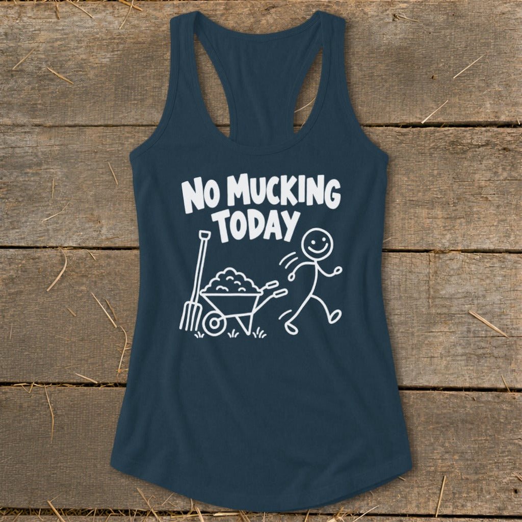 No Mucking Today Racerback Tank