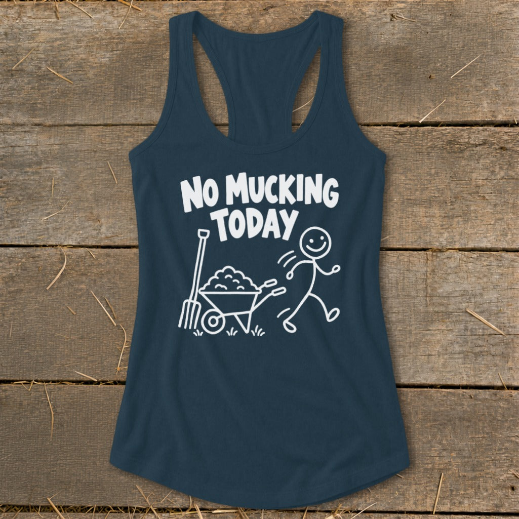 No Mucking Today Racerback Tank