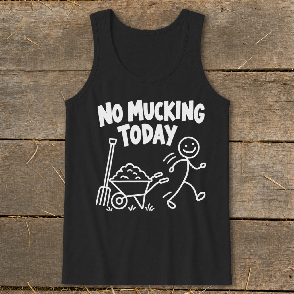 No Mucking Today Tank Top